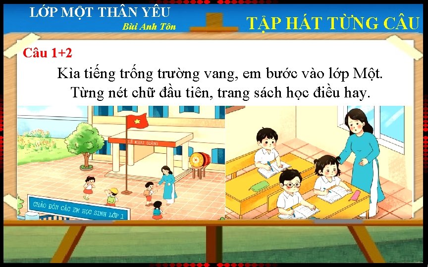 LỚP MỘT TH N YÊU Bùi Anh Tôn TẬP HÁT TỪNG C U Câu