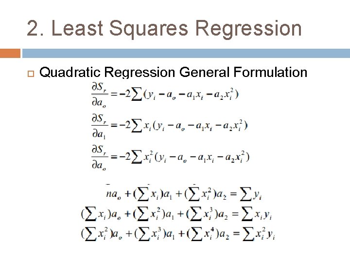 2. Least Squares Regression Quadratic Regression General Formulation 