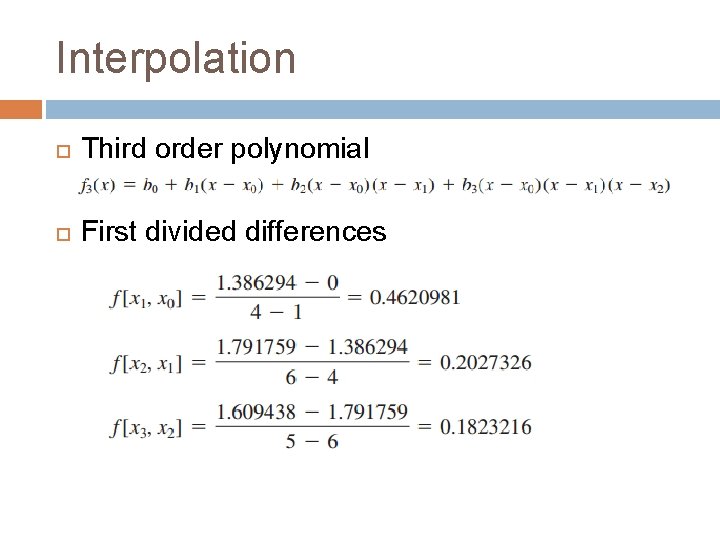 Interpolation Third order polynomial First divided differences 