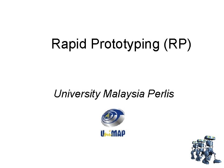 Rapid Prototyping (RP) University Malaysia Perlis 