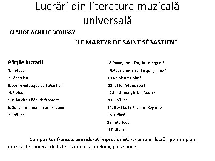 Lucrări din literatura muzicală universală CLAUDE ACHILLE DEBUSSY: “LE MARTYR DE SAINT SÉBASTIEN” Părțile