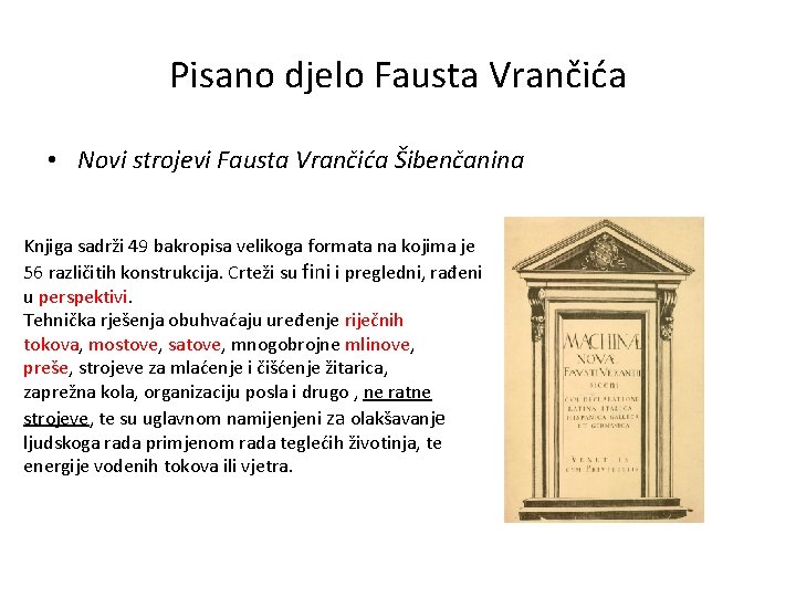 Pisano djelo Fausta Vrančića • Novi strojevi Fausta Vrančića Šibenčanina Knjiga sadrži 49 bakropisa
