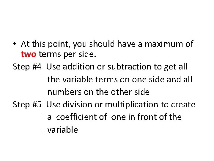  • At this point, you should have a maximum of two terms per