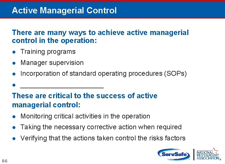 Active Managerial Control There are many ways to achieve active managerial control in the