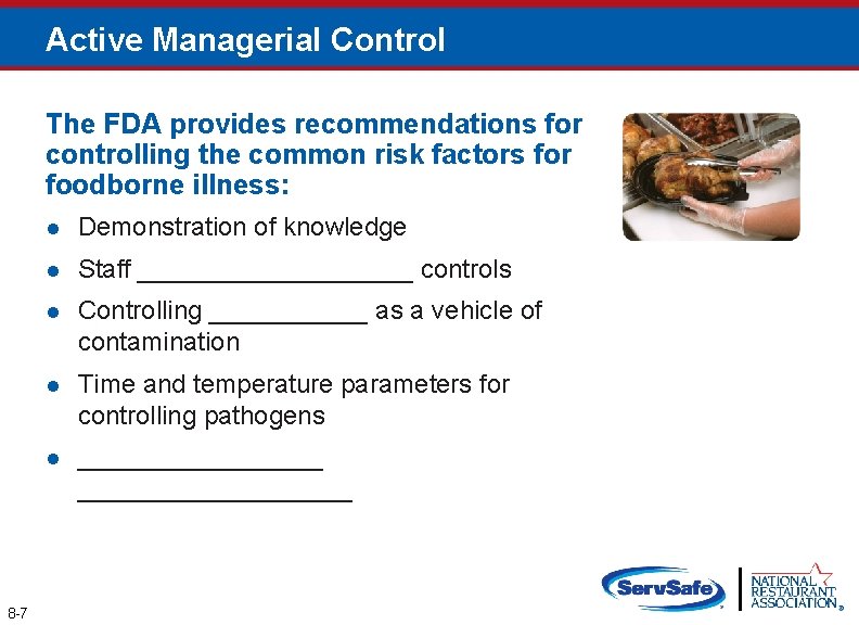 Active Managerial Control The FDA provides recommendations for controlling the common risk factors for