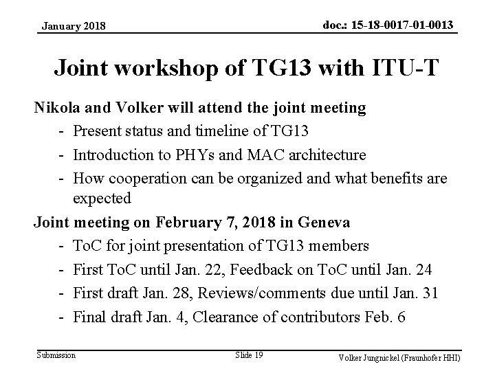 doc. : 15 -18 -0017 -01 -0013 January 2018 Joint workshop of TG 13
