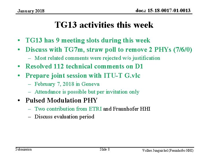 doc. : 15 -18 -0017 -01 -0013 January 2018 TG 13 activities this week