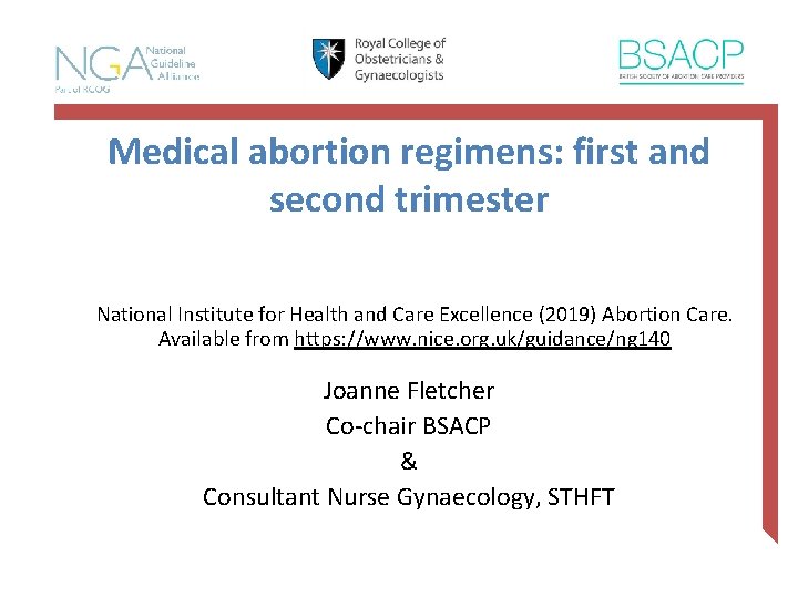 Medical abortion regimens: first and second trimester National Institute for Health and Care Excellence
