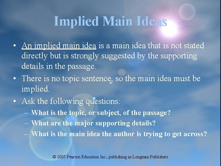 Implied Main Ideas • An implied main idea is a main idea that is Implied Main Ideas • An implied main idea is a main idea that is