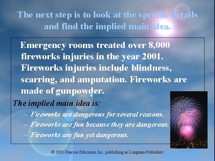The next step is to look at the specific details and find the implied The next step is to look at the specific details and find the implied
