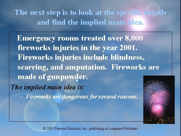 The next step is to look at the specific details and find the implied The next step is to look at the specific details and find the implied