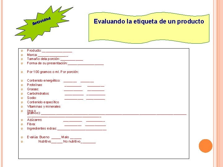 ad ivid Act Evaluando la etiqueta de un producto Producto: ________ Marca: ________ Tamaño