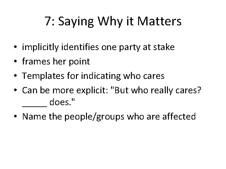 7: Saying Why it Matters implicitly identifies one party at stake frames her point