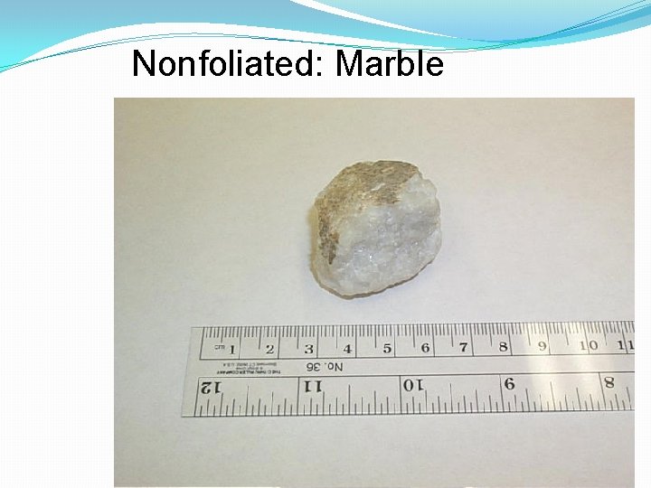Nonfoliated: Marble 