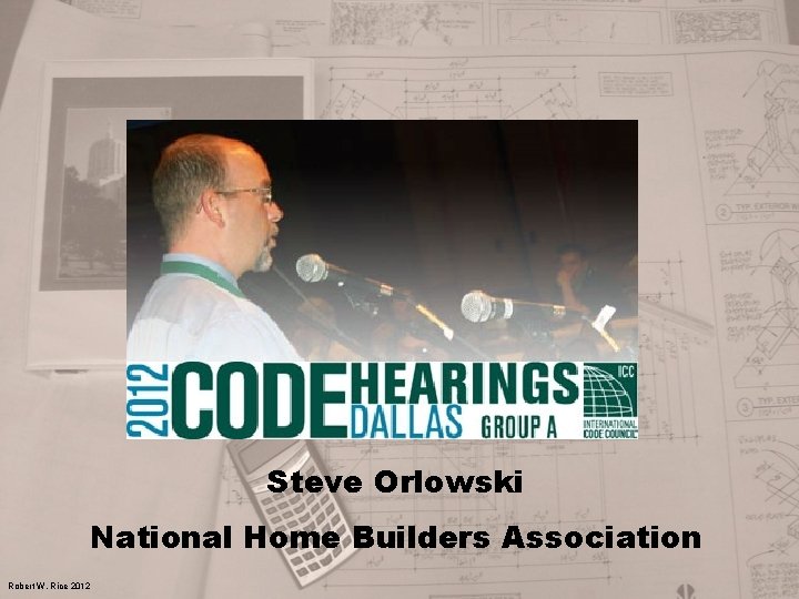 Steve Orlowski National Home Builders Association Robert W. Rice 2012 