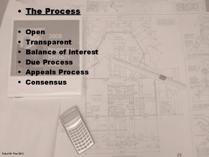  • The Process • • • Robert W. Rice 2012 Open Transparent Balance