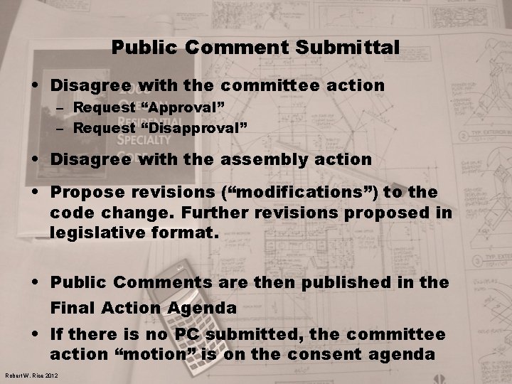 Public Comment Submittal • Disagree with the committee action – Request “Approval” – Request