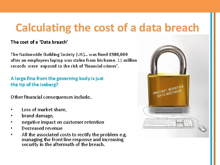 Calculating the cost of a data breach The cost of a ‘Data breach’ The