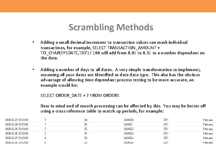 Scrambling Methods • Adding a small decimal increment to transaction values can mask individual