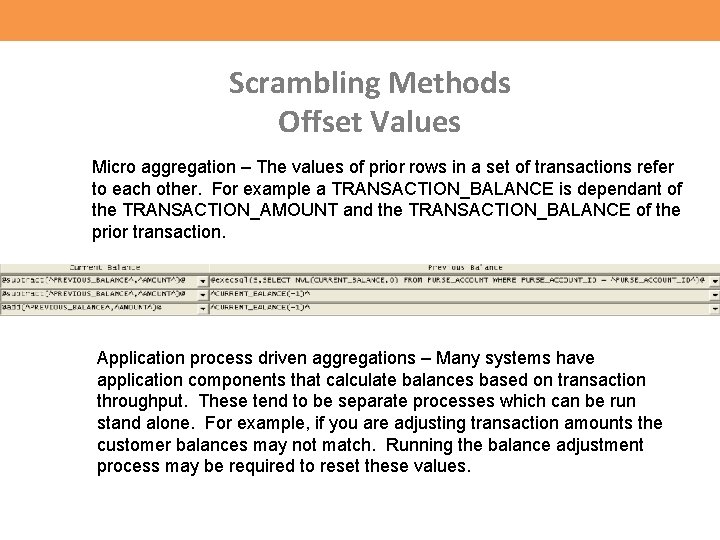 Scrambling Methods Offset Values Micro aggregation – The values of prior rows in a