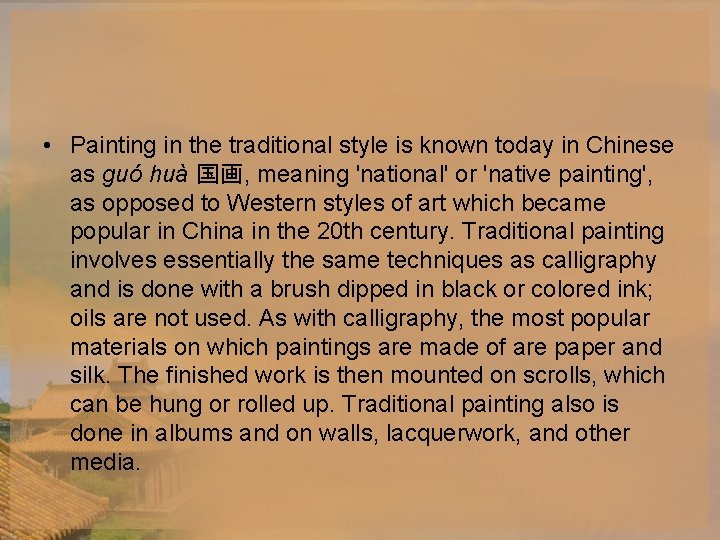  • Painting in the traditional style is known today in Chinese as guó