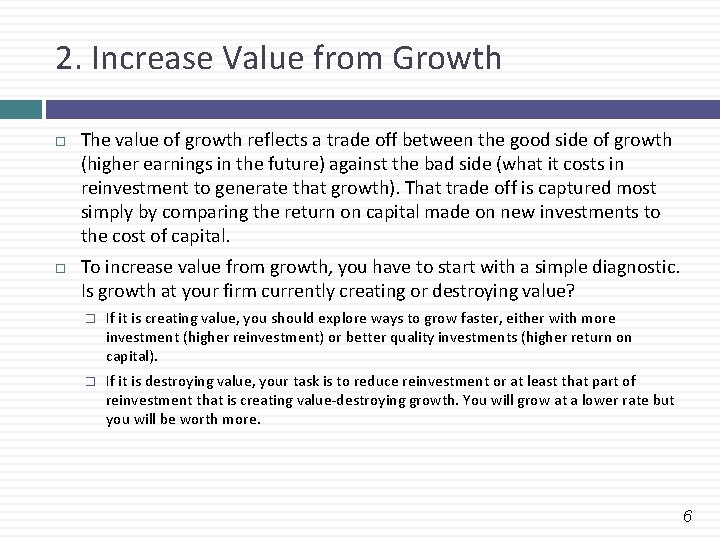 2. Increase Value from Growth The value of growth reflects a trade off between