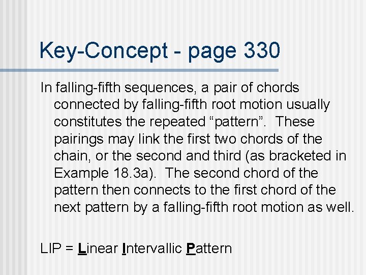 Key-Concept - page 330 In falling-fifth sequences, a pair of chords connected by falling-fifth