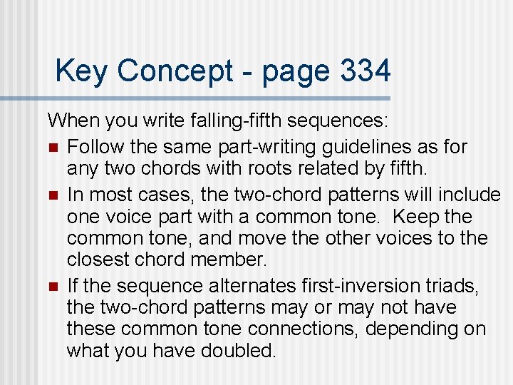 Key Concept - page 334 When you write falling-fifth sequences: n Follow the same