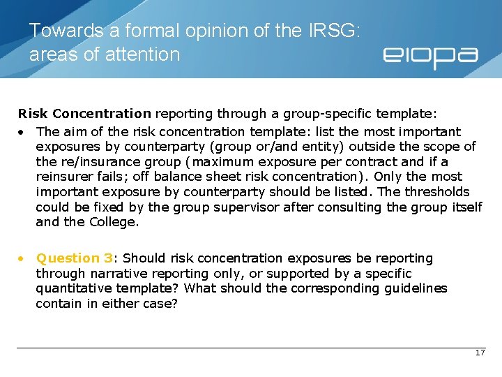 Towards a formal opinion of the IRSG: areas of attention Risk Concentration reporting through