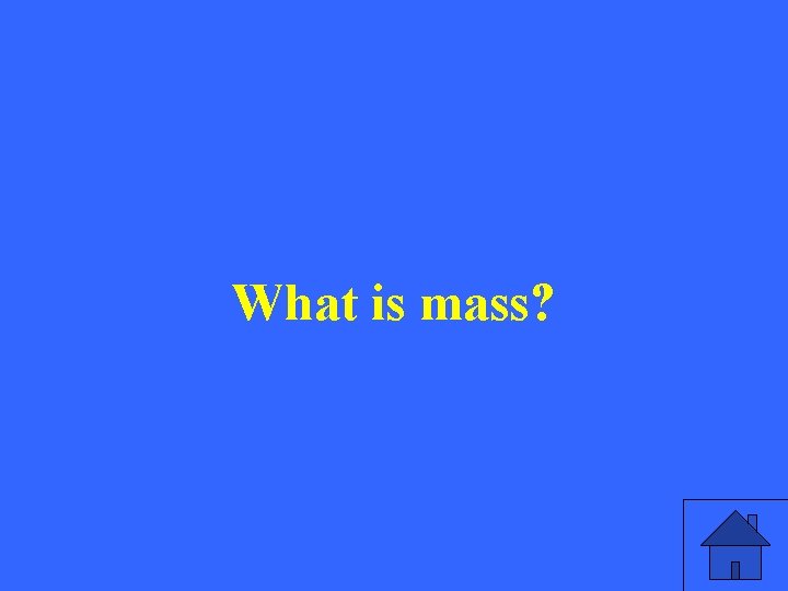 What is mass? 