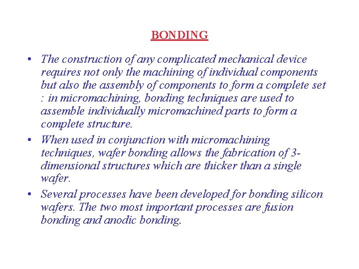 BONDING • The construction of any complicated mechanical device requires not only the machining