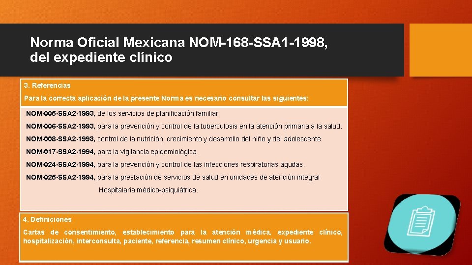 Norma Oficial Mexicana NOM-168 -SSA 1 -1998, del expediente clínico 3. Referencias Para la
