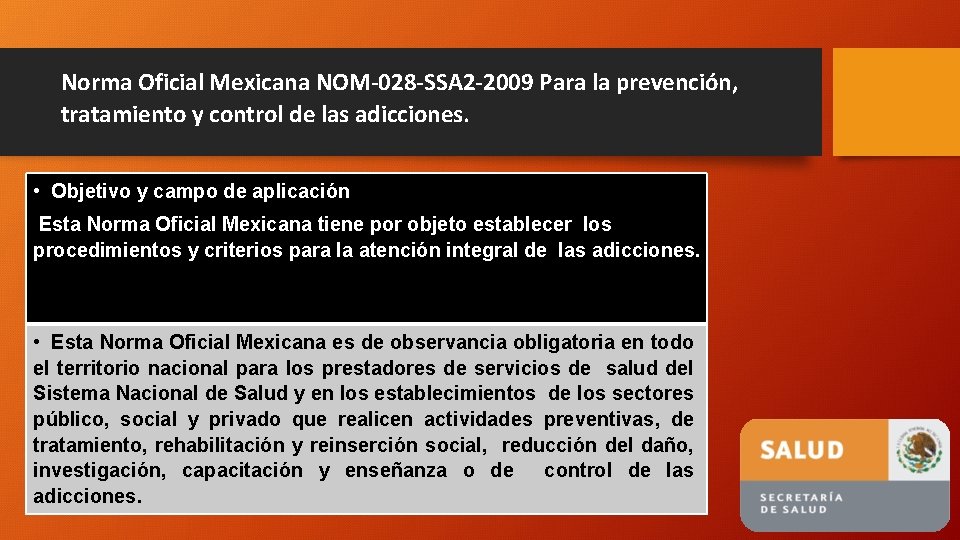 Norma Oficial Mexicana NOM-028 -SSA 2 -2009 Para la prevención, tratamiento y control de