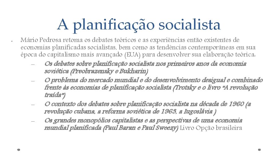 A planificação socialista • Mário Pedrosa retoma os debates teóricos e as experiências então
