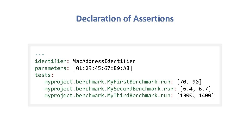 Declaration of Assertions --identifier: Mac. Address. Identifier parameters: [01: 23: 45: 67: 89: AB]