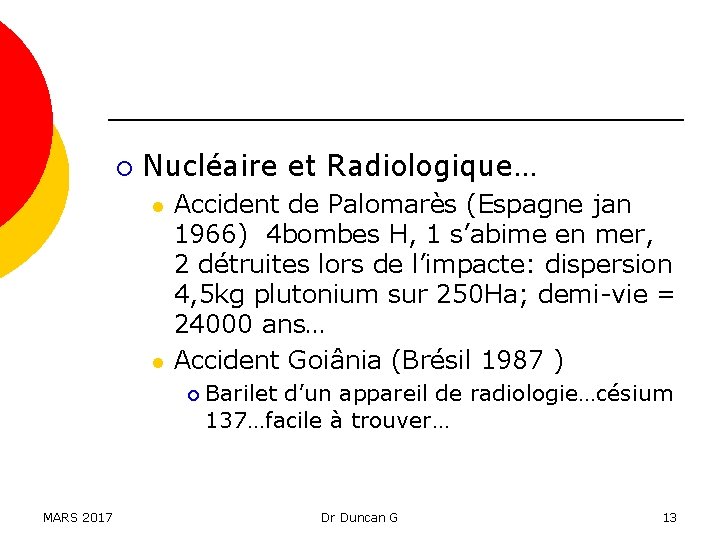 ¡ Nucléaire et Radiologique… l l Accident de Palomarès (Espagne jan 1966) 4 bombes