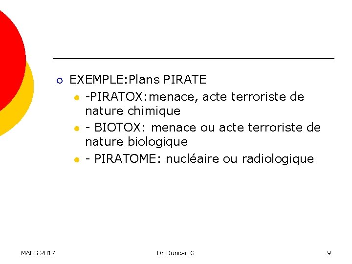 ¡ MARS 2017 EXEMPLE: Plans PIRATE l -PIRATOX: menace, acte terroriste de nature chimique