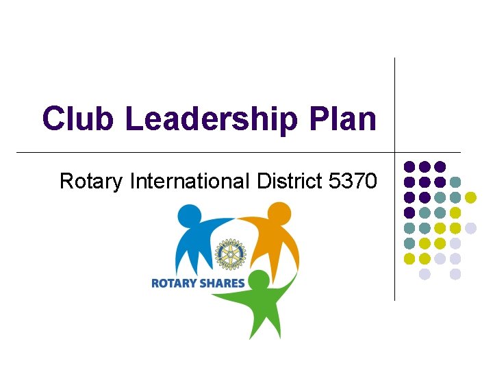 Club Leadership Plan Rotary International District 5370 