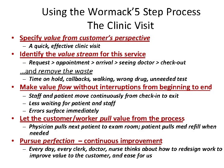 Using the Wormack’ 5 Step Process The Clinic Visit • Specify value from customer’s