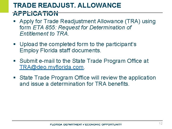 TRADE READJUST. ALLOWANCE APPLICATION § Apply for Trade Readjustment Allowance (TRA) using form ETA