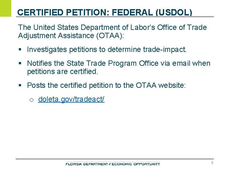 CERTIFIED PETITION: FEDERAL (USDOL) The United States Department of Labor’s Office of Trade Adjustment
