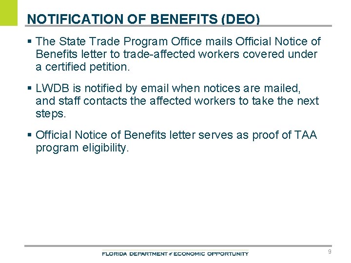 NOTIFICATION OF BENEFITS (DEO) § The State Trade Program Office mails Official Notice of