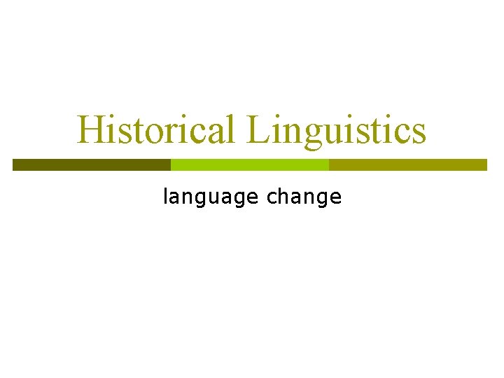 Historical Linguistics language change 