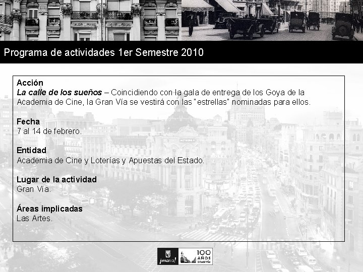 Programa de actividades 1 er Semestre 2010 Acción La calle de los sueños –