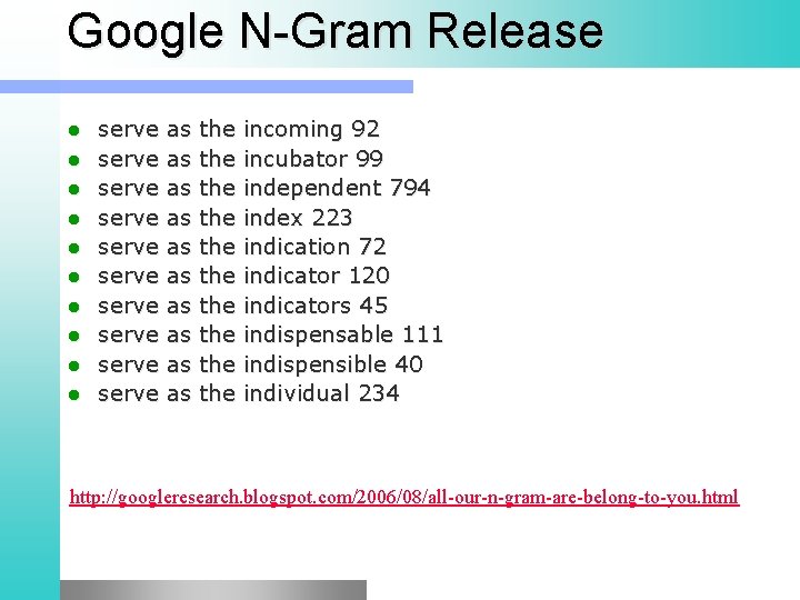 Google N Gram Release l l l l l serve serve serve as as
