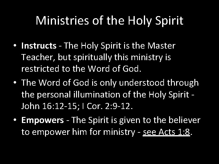 Ministries of the Holy Spirit • Instructs - The Holy Spirit is the Master
