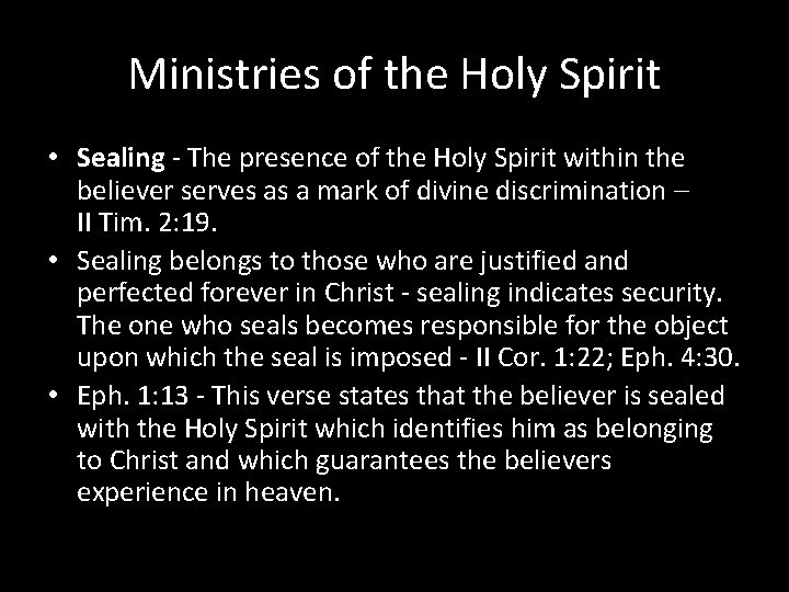 Ministries of the Holy Spirit • Sealing - The presence of the Holy Spirit