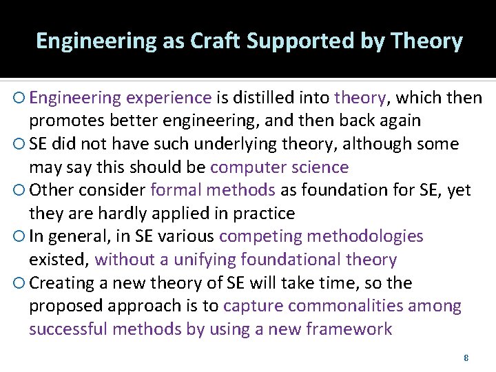 Engineering as Craft Supported by Theory Engineering experience is distilled into theory, which then