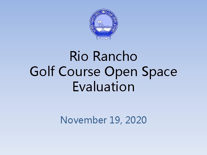 Rio Rancho Golf Course Open Space Evaluation November 19, 2020 