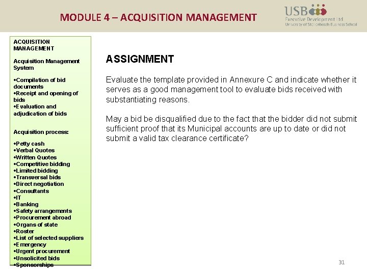 MODULE 4 – ACQUISITION MANAGEMENT Acquisition Management System ·Compilation of bid documents ·Receipt and